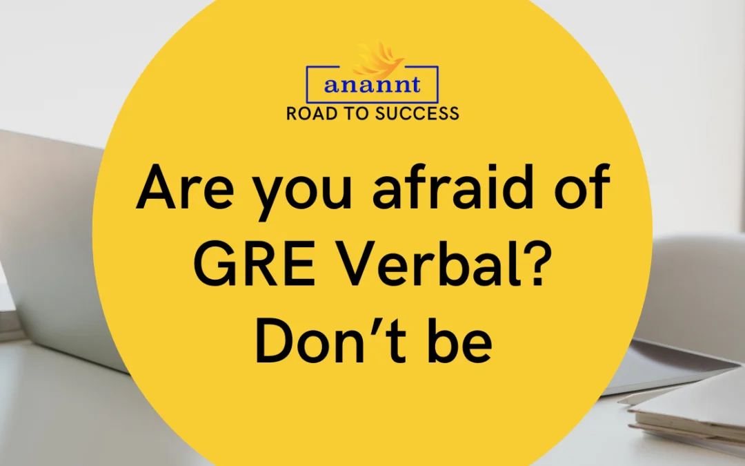 Are you afraid of GRE Verbal Don’t be