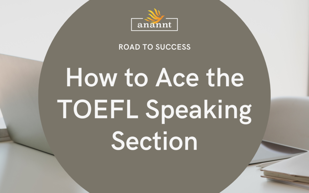 How to Ace the TOEFL Speaking Section