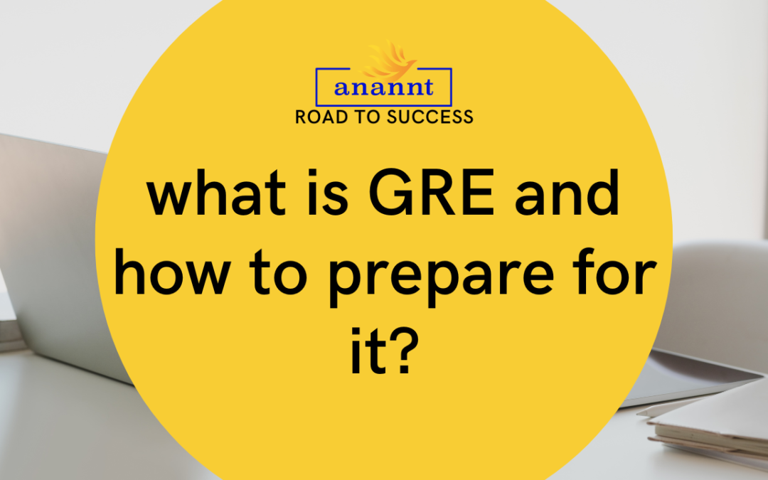 What is GRE and How to prepare for it?