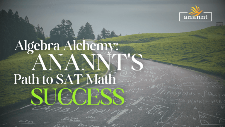 Algebra Alchemy: Anannt's Path To SAT Math Success - Anannt Education