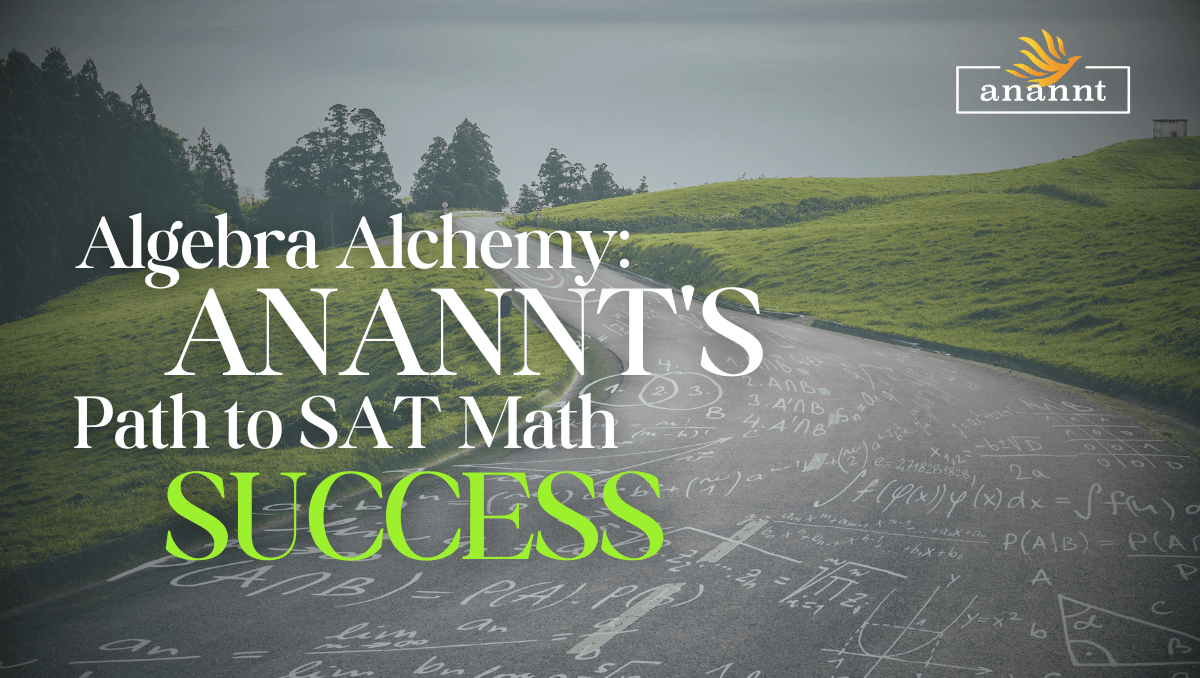 Algebra Alchemy Anannts Path to SAT Math Success