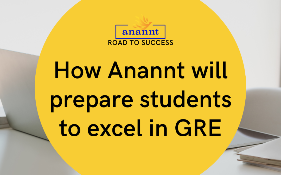 How Anannt will prepare students to excel in GRE