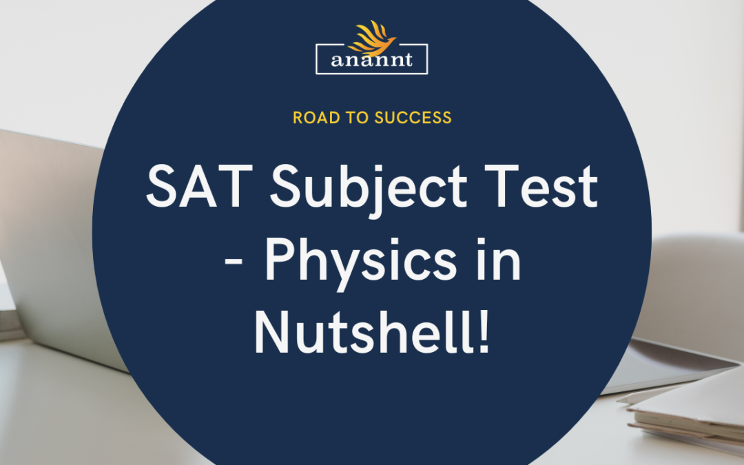 SAT Subject Test – Physics in Nutshell!