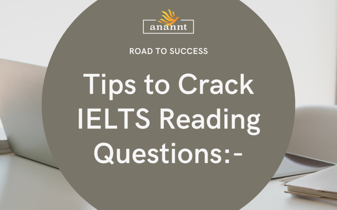 Tips to Crack IELTS Reading Questions: