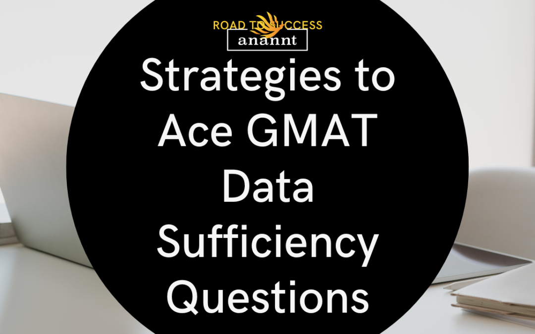 Strategies to Ace GMAT Data Sufficiency Questions
