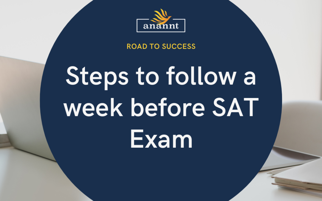 Steps to follow a week before SAT Exam