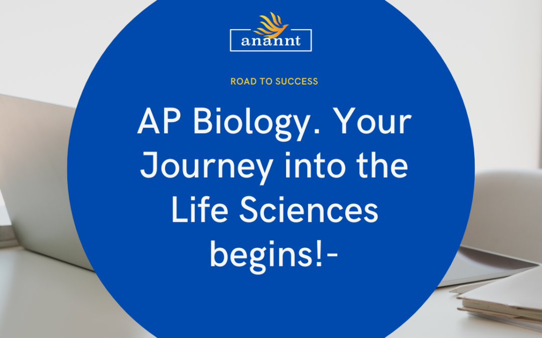 AP Biology: Your Journey into the Life Sciences begins!