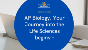 Embarking on a Journey into AP Biology and the Life Sciences