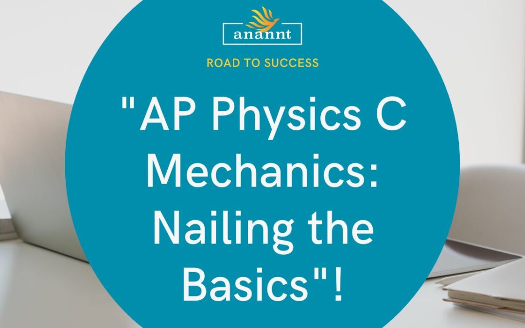 Conquer the AP Physics-C Mechanics Exam: A Complete Guide to the Syllabus!