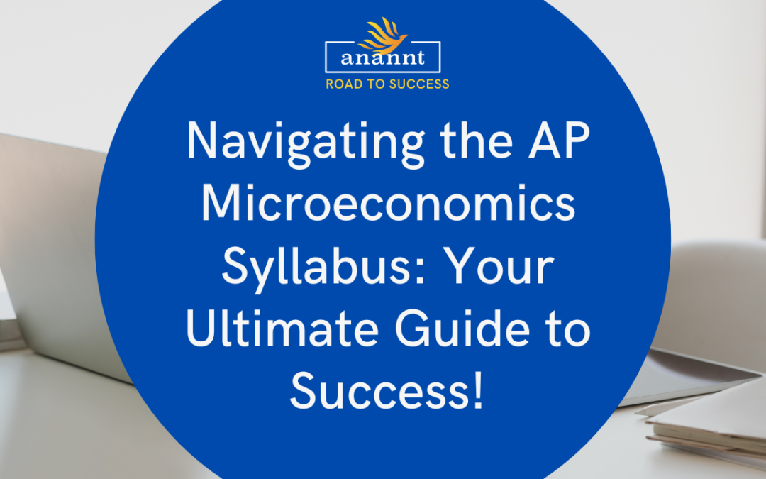Guide to Navigating the AP Microeconomics Syllabus Successfully