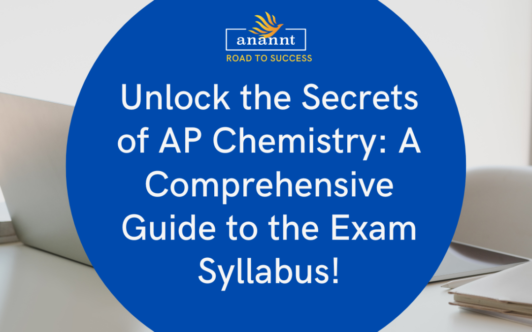 Unlock the Secrets of AP Chemistry: A Comprehensive Guide to the Exam Syllabus!