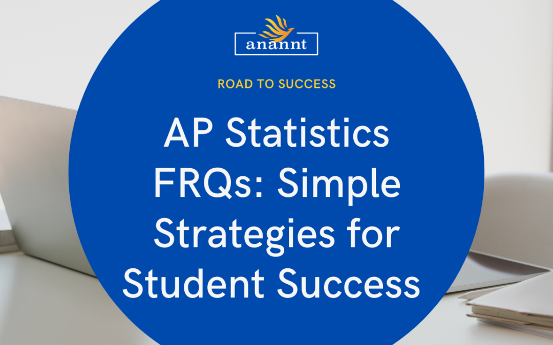 Conquer AP Statistics FRQs: Expert Strategies for Top Scores