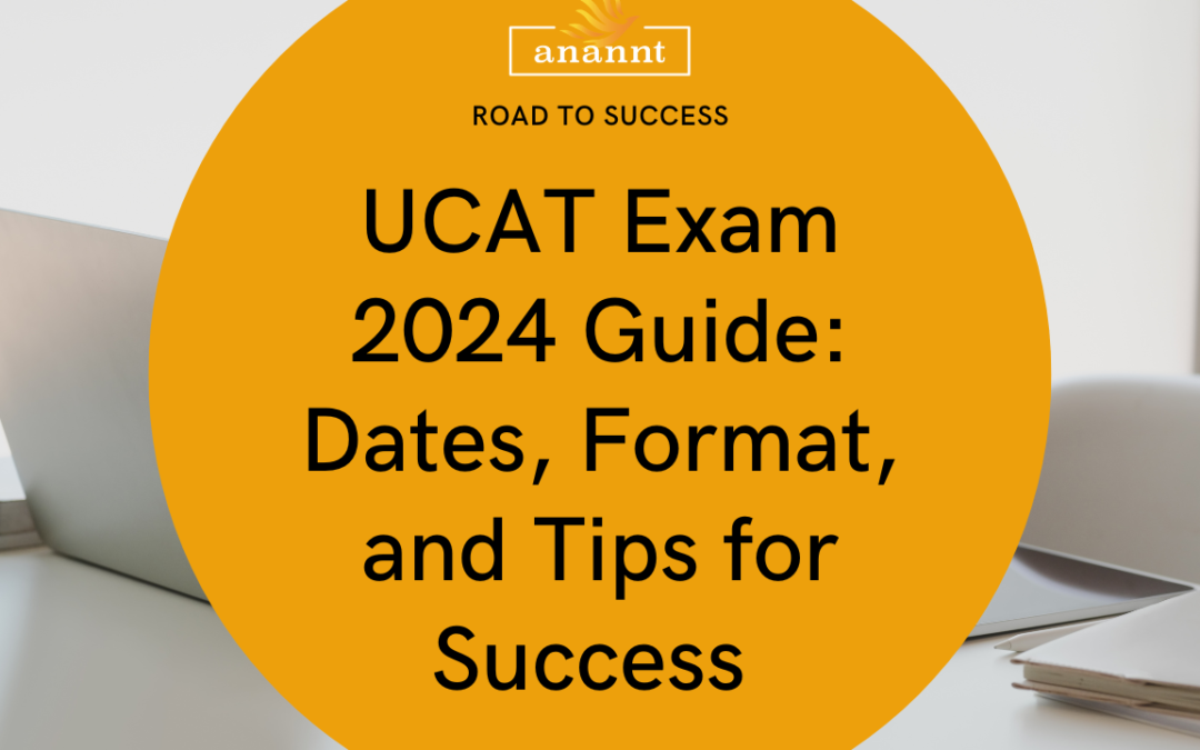Anannt Training Institute's UCAT Exam 2024 Guide featuring dates, format, and tips for success