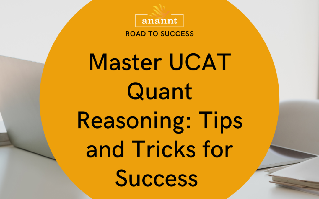 Unlocking the Secrets of UCAT Quant Reasoning:  Essential Tips and Strategies