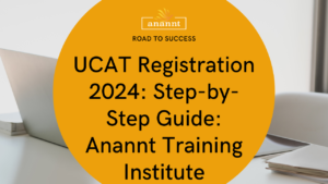 Logo of Anannt Training Institute on a vibrant orange background with text 'UCAT Registration 2024: Step-by-Step Guide: Anannt Training Institute' beside an open laptop and notepads.