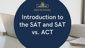 Comparative Overview: SAT vs. ACT for College Admissions