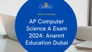 AP Computer Science A Exam 2024 promotional banner with Anannt Education Dubai logo and slogan 'ROAD TO SUCCESS' on a blue background.