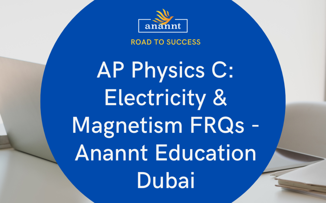 Road to Success Guide provided by Anannt Education on AP Physics C Exam Prep