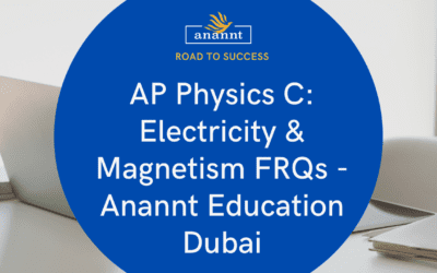 AP Physics C Mastery in Dubai: Ace Your FRQs with Anannt Education