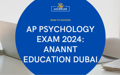 AP Psychology Exam Dubai 2024: Navigating the AP Psychology Exam with Anannt Education