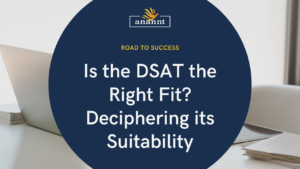 Promotional graphic with text 'Is the DSAT the Right Fit? Deciphering its Suitability' on a dark blue circle backdrop, with the Anannt Education logo at the top, and an open laptop, notebook, and pen on a white desk in the background, symbolizing study and preparation.