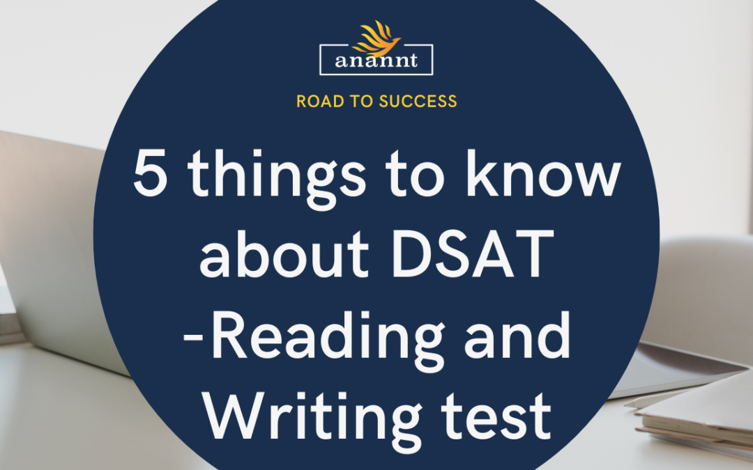 Promotional graphic featuring '5 things to know about DSAT - Reading and Writing test' with the Anannt Education logo and the slogan 'ROAD TO SUCCESS'