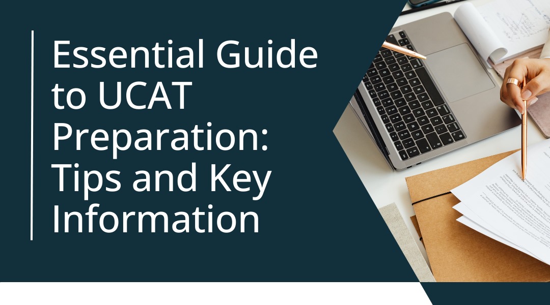 "An image featuring a laptop, notebook, and a person's hand holding a pen on a desk, with the text 'Essential Guide to UCAT Preparation: Tips and Key Information' displayed prominently."